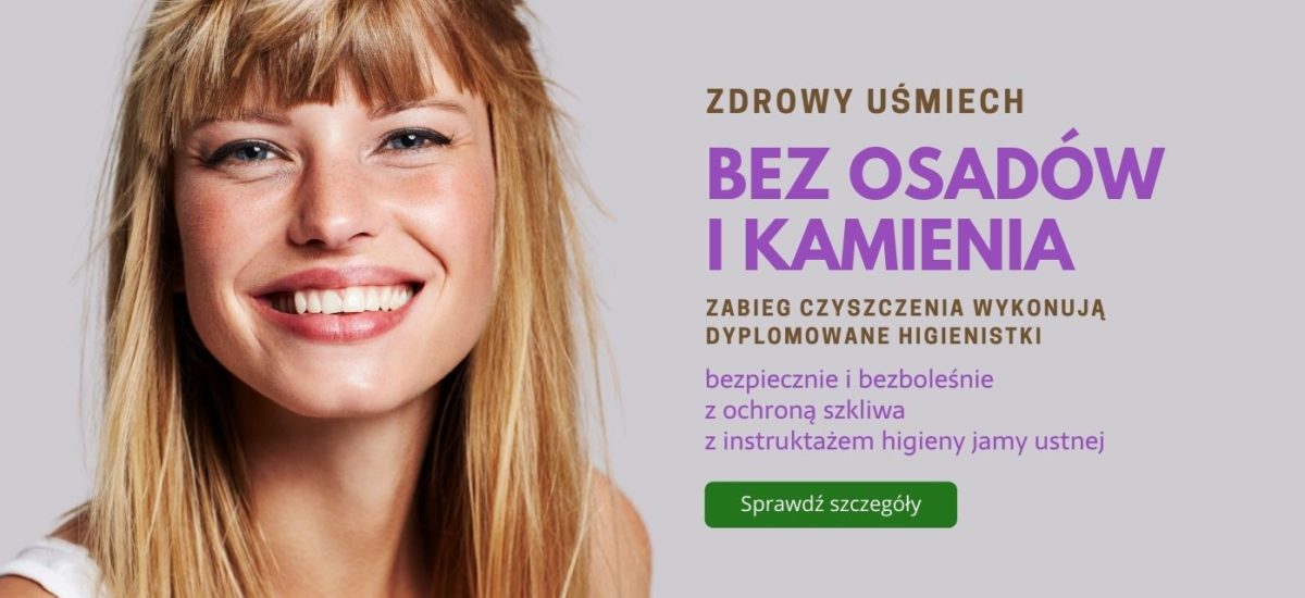 czyszczenie zebów z kamienia i osadów czyszczenie zebow, higienizacja, usuwania kamnienia i osadów, higienistka